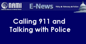 Calling 911 and Talking with Police - #NAMI